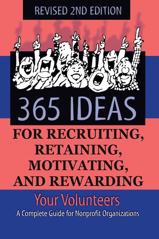 Front cover_365 Ideas for Recruiting, Retaining, Motivating and Rewarding Your Volunteers