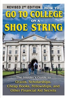 Front cover_How to Go to College on a Shoe String