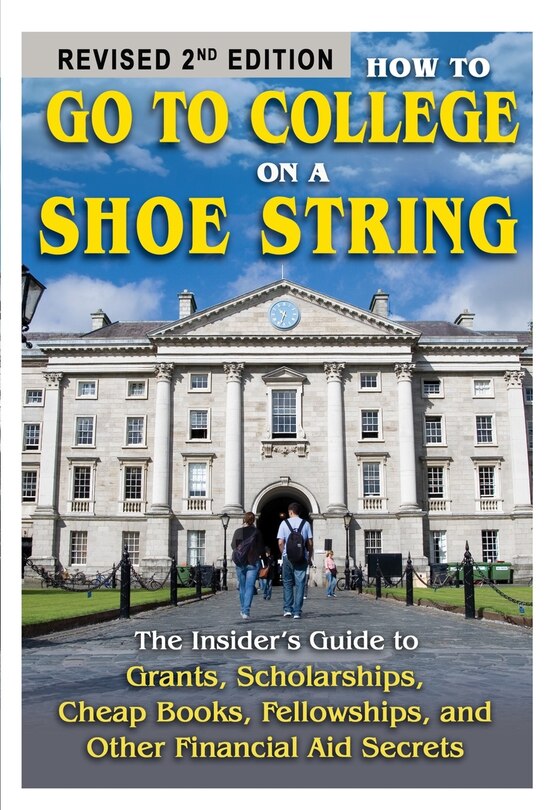 Front cover_How to Go to College on a Shoe String