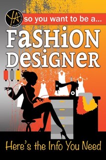 Front cover_So You Want to Be a Fashion Designer