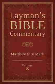 Layman's Bible Commentary Vol. 8: Matthew & Mark by Mark Strauss