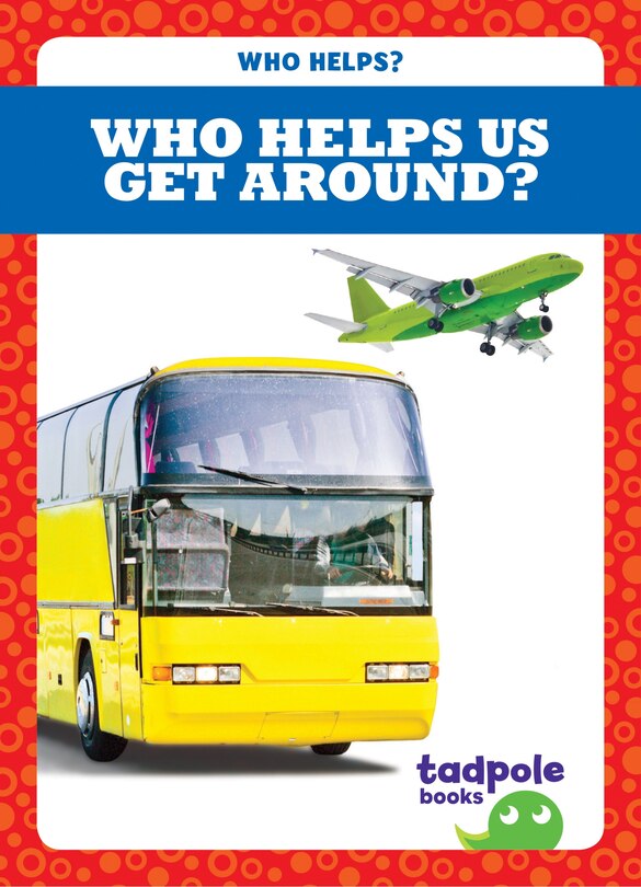 Front cover_Who Helps Us Get Around?