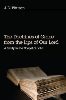 Front cover_The Doctrines of Grace from the Lips of Our Lord
