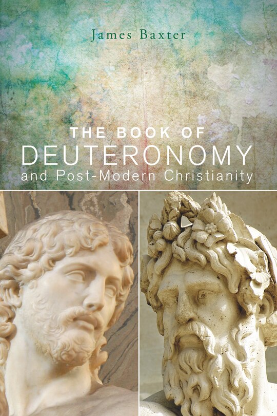 Front cover_The Book of Deuteronomy and Post-Modern Christianity