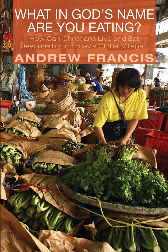 Front cover_What in God's Name Are You Eating?