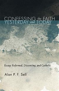 Front cover_Confessing the Faith Yesterday and Today