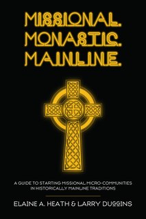 Front cover_Missional. Monastic. Mainline.