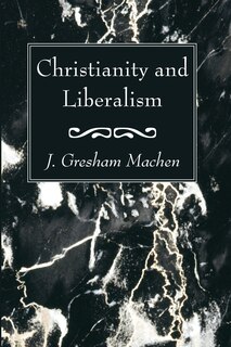 Front cover_Christianity and Liberalism