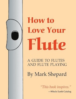 Front cover_How to Love Your Flute