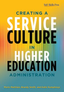 Front cover_Creating A Service Culture In Higher Education Administration