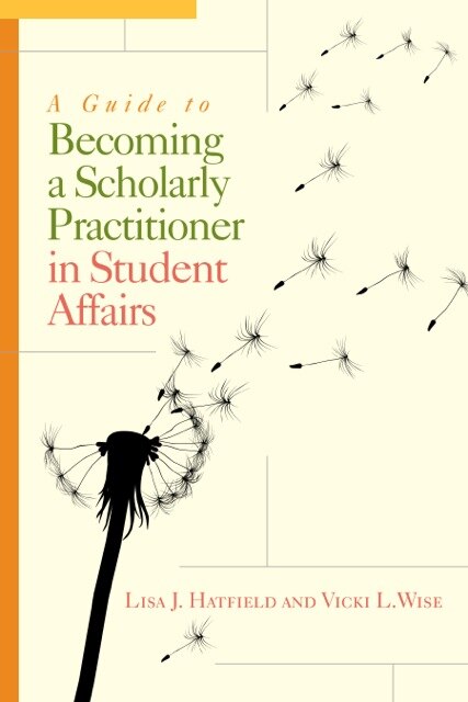 Couverture_A Guide To Becoming A Scholarly Practitioner In Student Affairs