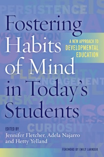 Front cover_Fostering Habits Of Mind In Today's Students