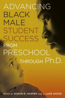 Couverture_Advancing Black Male Student Success From Preschool Through Ph.d.