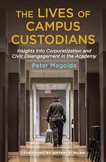 Front cover_The Lives Of Campus Custodians