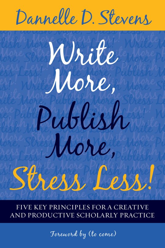 Front cover_Write More, Publish More, Stress Less!