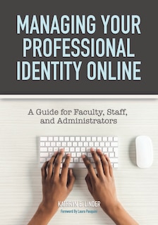 Front cover_Managing Your Professional Identity Online