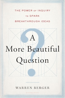 Front cover_A More Beautiful Question