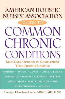 Front cover_American Holistic Nurses' Association Guide to Common Chronic Conditions