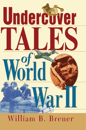 Undercover Tales Of World War Ii