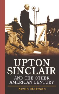 Couverture_Upton Sinclair and the Other American Century