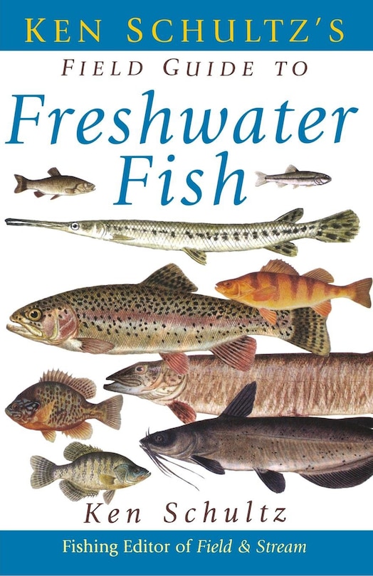 Front cover_Ken Schultz's Field Guide To Freshwater Fish