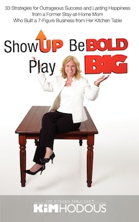 Couverture_Show Up, Be Bold, Play Big
