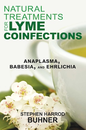 Natural Treatments For Lyme Coinfections: Anaplasma, Babesia, and Ehrlichia