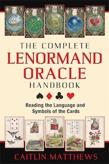 Front cover_The Complete Lenormand Oracle Handbook