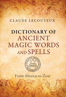Front cover_Dictionary of Ancient Magic Words and Spells