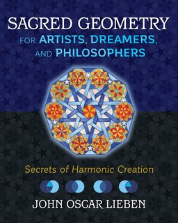 Front cover_Sacred Geometry for Artists, Dreamers, and Philosophers