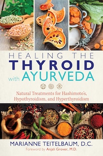 Front cover_Healing the Thyroid with Ayurveda