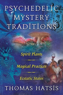 Front cover_Psychedelic Mystery Traditions