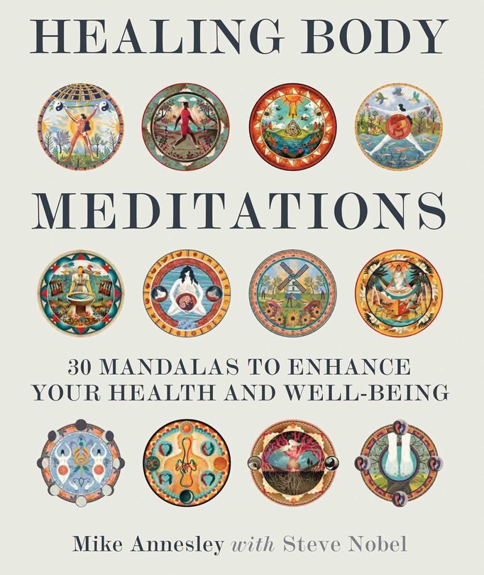 Healing Body Meditations: 30 Mandalas to Enhance Your Health and Well-being