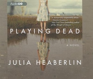 Playing Dead: A Novel of Suspense