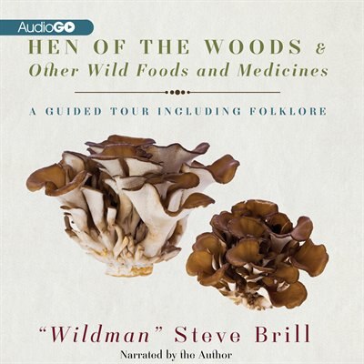 Front cover_Hen of the Woods & Other Wild Foods and Medicines