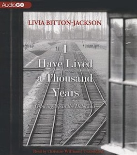 I Have Lived a Thousand Years: Growing Up in the Holocaust