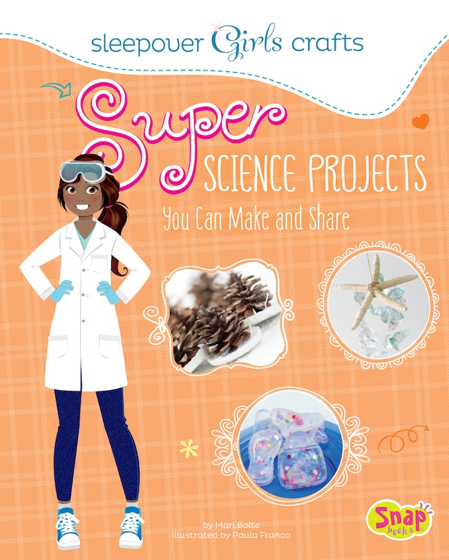 Front cover_Super Science Projects You Can Make and Share