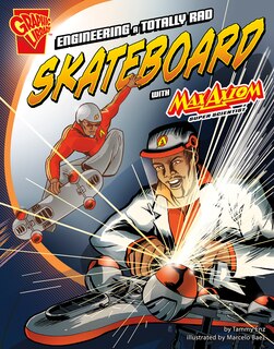 Couverture_Engineering a Totally Rad Skateboard with Max Axiom, Super Scientist
