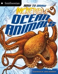 Front cover_How to Draw Incredible Ocean Animals