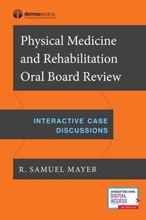 Couverture_Physical Medicine And Rehabilitation Oral Board Review