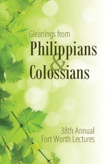 Front cover_Gleanings From Philippians & Colossians