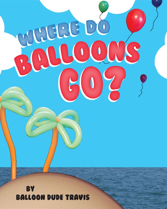 Front cover_Where Do Balloons Go