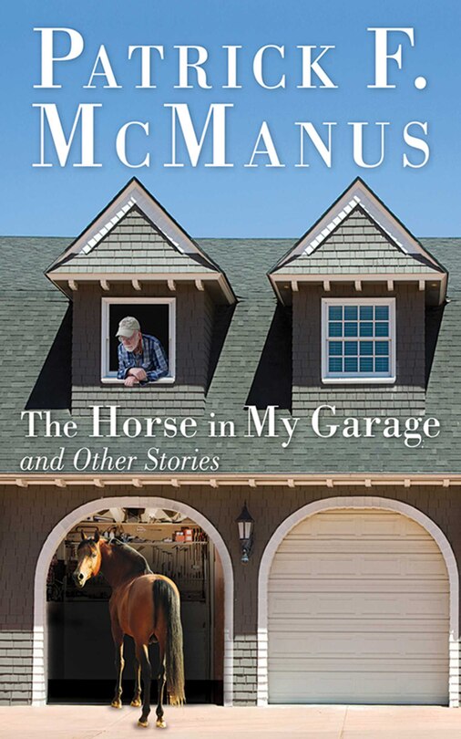 Front cover_The Horse in My Garage and Other Stories