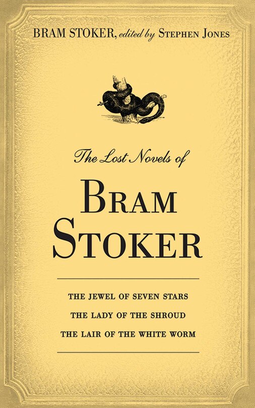 The Lost Novels of Bram Stoker: Three Vampire Novels