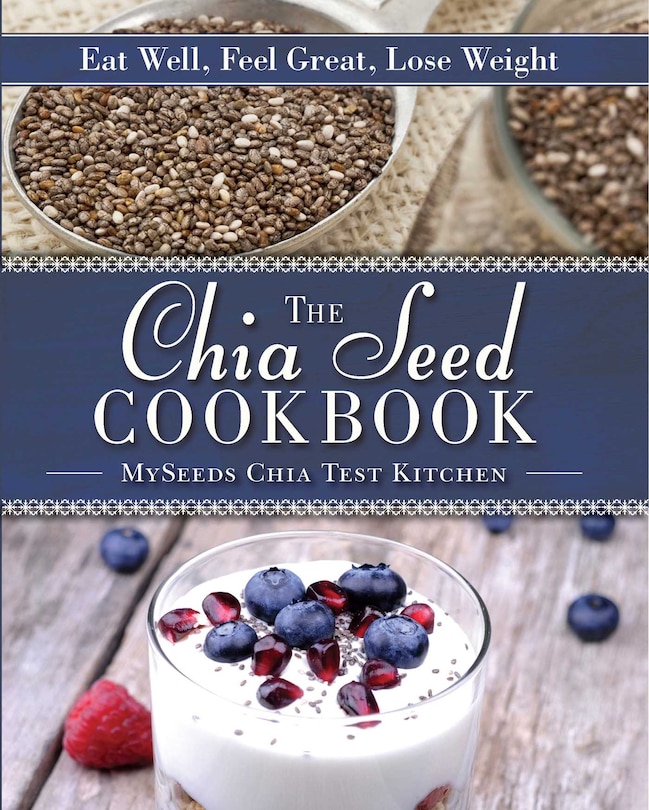 Front cover_The Chia Seed Cookbook