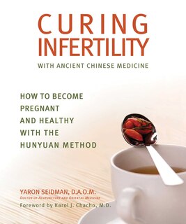 Couverture_Curing Infertility with Ancient Chinese Medicine