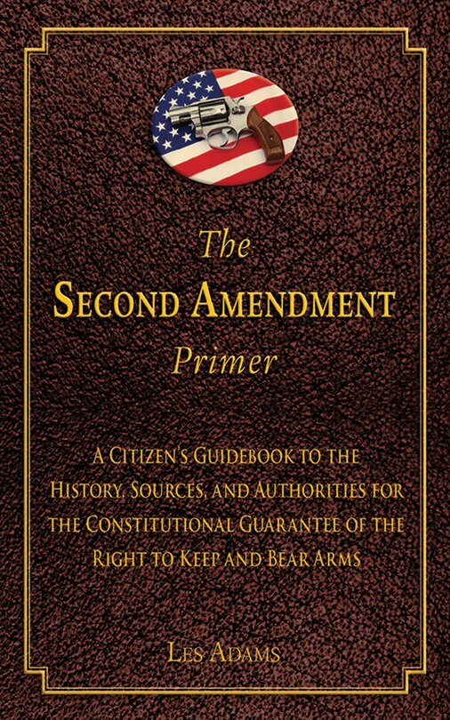 Front cover_The Second Amendment Primer