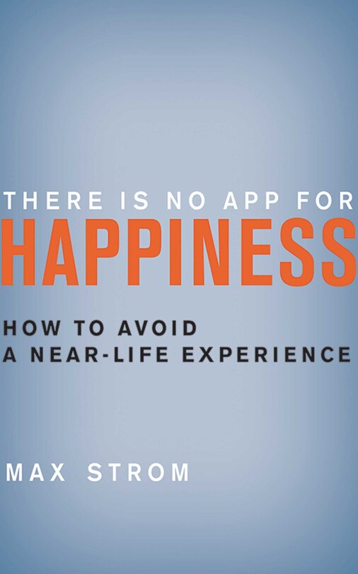 Front cover_There Is No App for Happiness