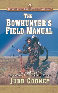 Front cover_The Bowhunter's Field Manual