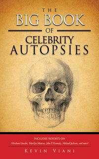 Front cover_The Big Book of Celebrity Autopsies